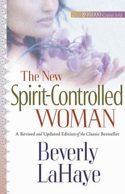 The New Spirit-Controlled Woman by Beverly LaHaye