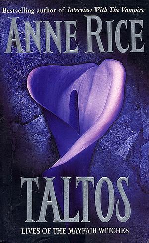 Taltos: Lives of the Mayfair Witches by Anne Rice