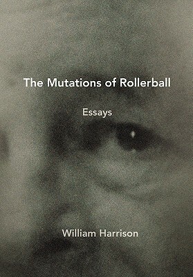 The Mutations of Rollerball by William Harrison