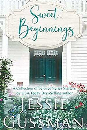 Sweet Beginnings by Jessie Gussman