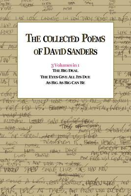 The Collected Poems of David Sanders: 3 Volumes in 1 by David Sanders