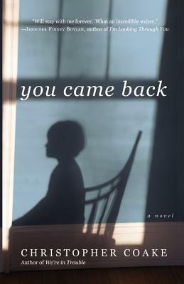 You Came Back by Christopher Coake