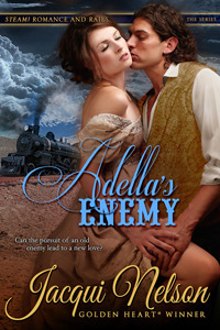 Adella's Enemy (Steam! Romance and Rails Series) by Jacqui Nelson