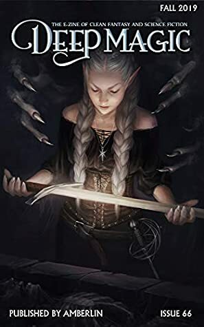 Deep Magic - Fall 2019 by Charlie N. Holmberg, Kristin J. Dawson, Brendon Taylor, Wulf Moon, Steve R. Yeager, Jeremy Essex, Michael J. Sullivan, Wendy Nikel, Jeff Wheeler, Marjorie King