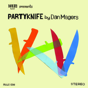 Partyknife by Dan Magers