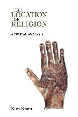 The Location of Religion: A Spatial Analysis by Kim Knott