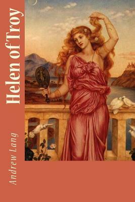 Helen of Troy by Andrew Lang