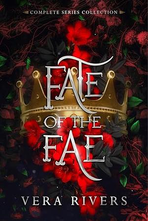 Fate of the Fae: Complete Series Collection by Vera Rivers