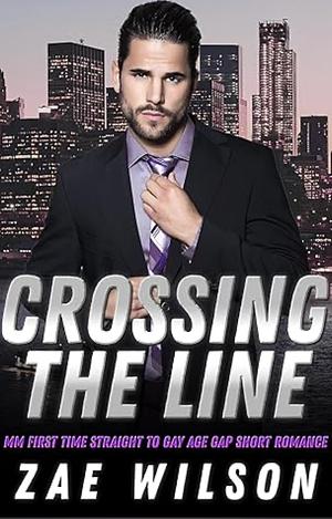 Crossing the Line by Zae Wilson