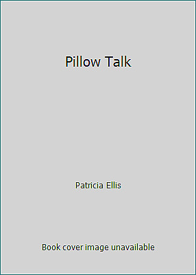 Pillow Talk by Patricia Ellis
