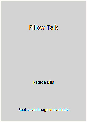 Pillow Talk by Patricia Ellis