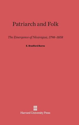 Patriarch and Folk by E. Bradford Burns