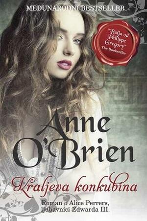Kraljeva konkubina: Roman o Alice Perrers by Anne O'Brien