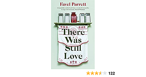 There Was Still Love by Favel Parrett