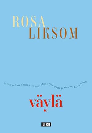 Väylä by Rosa Liksom