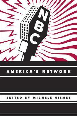 NBC: America's Network by Michele Hilmes