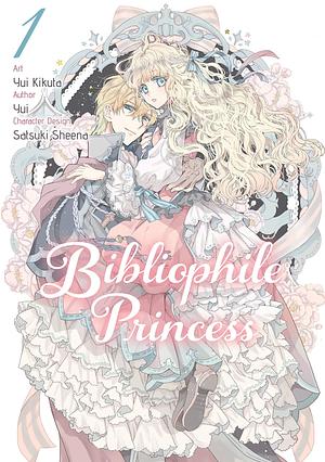 Bibliophile Princess Vol. 1 by Suzanne Seals, Yui, Yui Kikuta