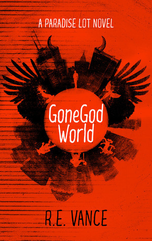 GoneGodWorld by R.E. Vance (Ramy Vance)