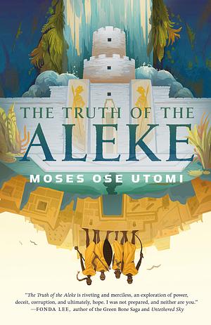 The Truth of the Aleke by Moses Ose Utomi