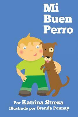 Mi Buen Perro by Katrina Streza