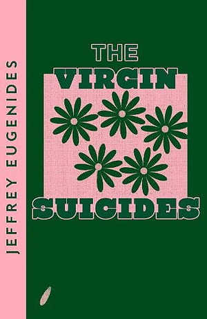 The Virgin Suicides by Jeffrey Eugenides