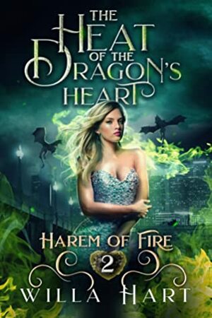 The Heat of the Dragon's Heart by Willa Hart