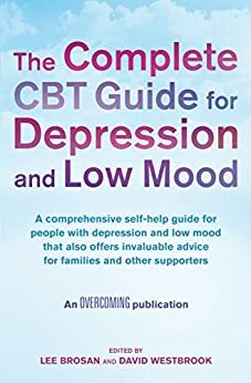 The Complete CBT Guide for Depression and Low Mood by David Westbrook, Lee Brosan