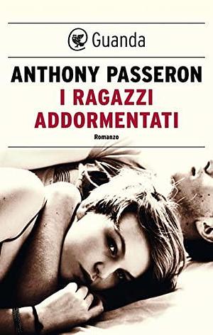 I ragazzi addormentati by Anthony Passeron