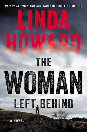 The Woman Left Behind by Linda Howard