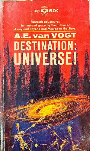 Destination: Universe! by A.E. van Vogt