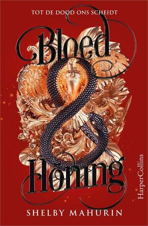 Bloed & Honing by Shelby Mahurin