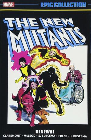 New Mutants Epic Collection Vol. 1: Renewal by Paul Smith, Ron Frenz, Frank Miller, John Buscema, Bill Mantlo, Bob McLeod, Sal Buscema, Chris Claremont