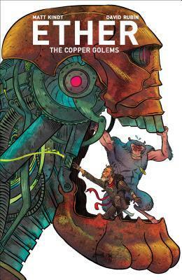 Ether Volume 2: Copper Golems by Matt Kindt, David Rubín