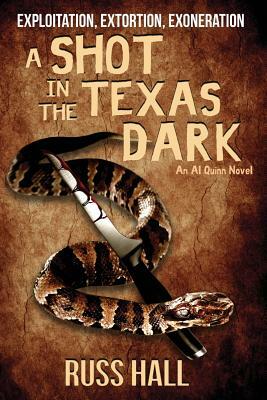 A Shot in the Texas Dark by Russ Hall