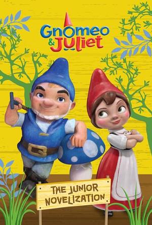 Gnomeo and Juliet Junior Novelization (Disney Gnomeo and Juliet) by Molly McGuire Woods, The Walt Disney Company