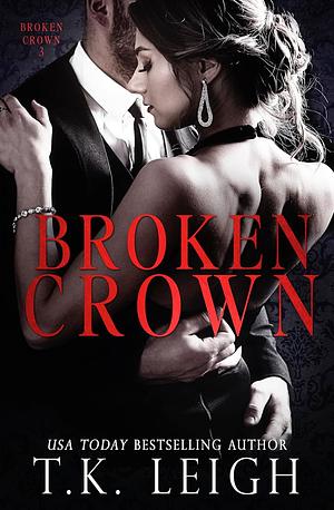 Broken Crown by T.K. Leigh