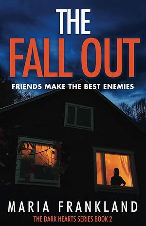 The Fall Out: Friends make the best enemies by Maria Frankland