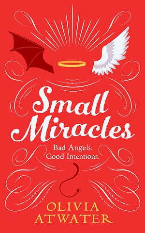 Small Miracles by Olivia Atwater