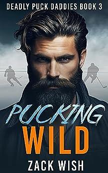 Pucking Wild by Zach Wish