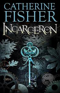 Incarceron by Catherine Fisher