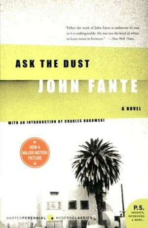 Ask the Dust by Charles Bukowski, John Fante