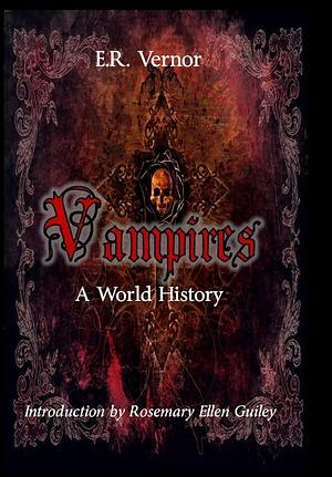 Vampires A World History by E. R. Vernor