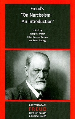 Freud\'s On Narcissim: An Introduction by Peter Fonagy, Ethel Spector Person, Joseph Sandler