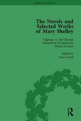 The Novels and Selected Works of Mary Shelley Vol 3 by Nora Crook, Betty T. Bennett, Pamela Clemit