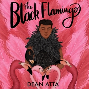 The Black Flamingo by Dean Atta