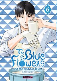 The Blue Flowers and the ceramic forest, Tome 06 by Yuki Kodama