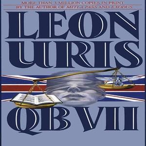 QB VII by Leon Uris, Jill Uris