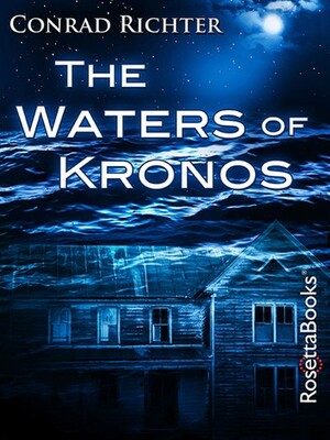 The Waters of Kronos by Conrad Richter