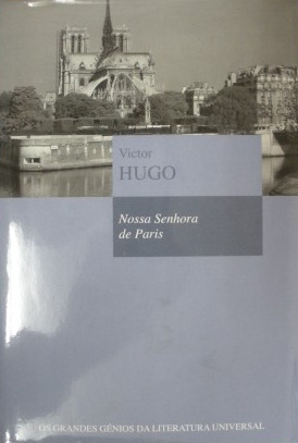 Nossa Senhora de Paris by Victor Hugo