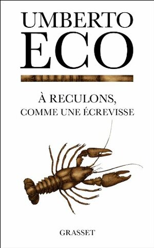 A reculons, comme une écrevisse by Umberto Eco